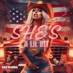 She's A Lil Bit (feat. J-Marsh & Molly P) (Explicit)
