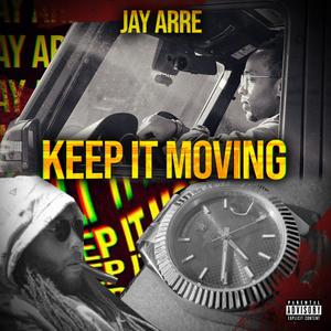 Keep It Moving (Explicit)