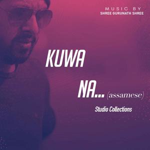 Kuwa Naa(feat. Sapna Pathak)