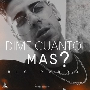 Dime cuanto más?