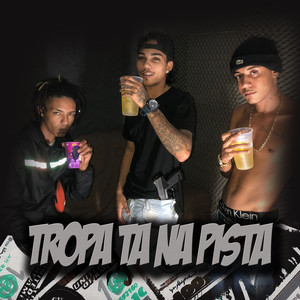 Tropa Tá na Pista (Explicit)