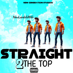 Straight 2 the Top (Explicit)