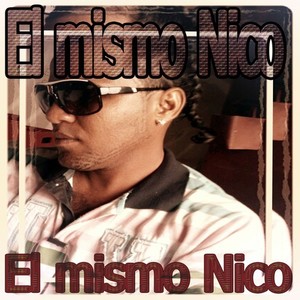 El Mismo Nico (Explicit)