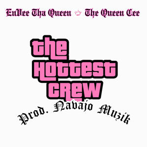 The Hottest Crew THC (feat. The Queen Cee)