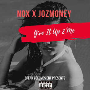 NOX - Give It Up 2 Me (Explicit)