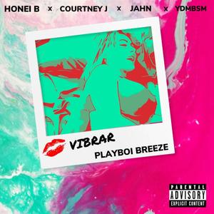 Vibrar (feat. Jahn, Honei B, Ydmbsm & Courtney J) [Explicit]
