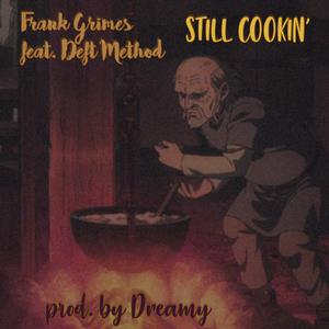 Still Cookin' (feat. Deft Method)
