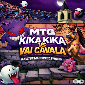 KIKA KIKA VS VAI CAVALA (Explicit)