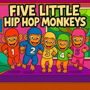 Five Little Hip Hop Monkeys