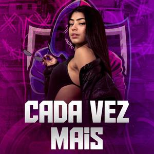 CADA VEZ  MAIS (Explicit)