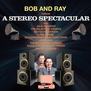 Bob and Ray Throw a Stereo Spectacular