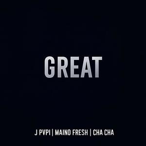 Great (feat. Maino Fresh & Cha Cha) (Explicit)