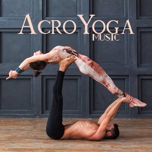 AcroYoga Music - 15 Songs for Pair Exercises