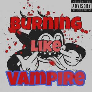 Burning Like Vampire