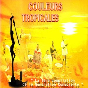 Couleurs tropicales (La 1ère compilation de la génération consciente)