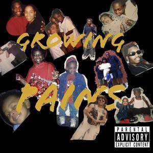 Growing Pains (Explicit)