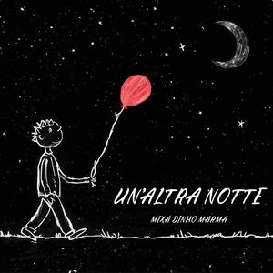 Un'Altra Notte (feat. Dinho & Marma) (Explicit)
