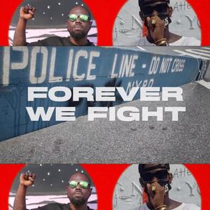 Forever We Fight (Explicit)