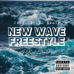 New Wave Freestyle (Explicit)