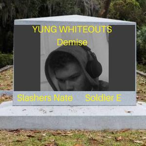 Yung Whiteouts Demise (Explicit)