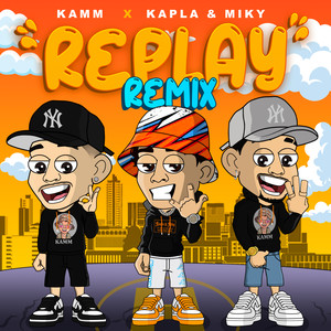 Replay (Remix) [Explicit]