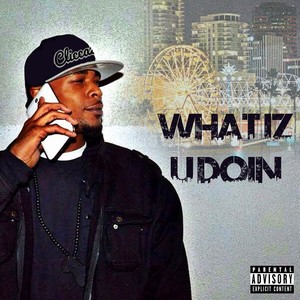 What Iz U Doin - Single (Explicit)