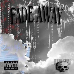 Fade Away (feat. RO$ETTA) (Explicit)