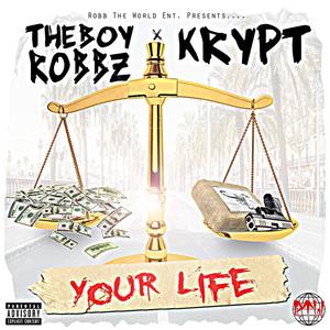 Your Life (feat. Krypt52) [Explicit]