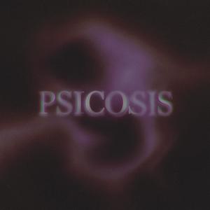 Psicosis (Explicit)