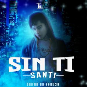 Sin Ti (Explicit)