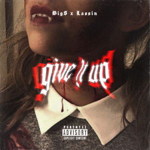 Give It Up (Explicit)