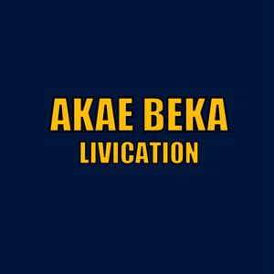 AKAE BEKA LIVICATION