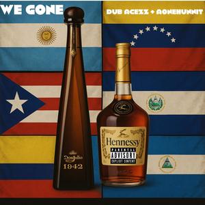 We Gone (feat. Dub Acezz|Explicit)