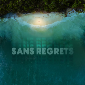 SANS REGRETS (Explicit)