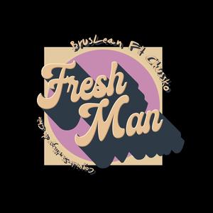 Fresh Man (feat. Chussko) (Explicit)