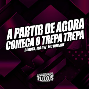 A Partir de Agora Comçou a Trepa Trepa