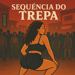 Sequencia do Trepa (Explicit)