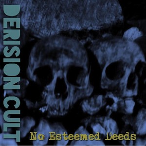 No Esteemed Deeds (Explicit)