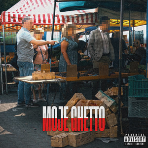 Moje Ghetto (Explicit)