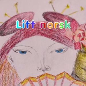 Litt Norsk (Explicit)