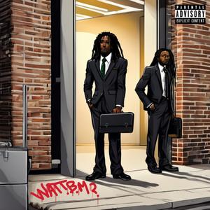 W.A.T.T.B.M ? (WhatAreTheyTalkinBoutMane?) [Explicit]