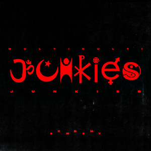 Multikulti (Junkies) [Explicit]