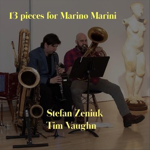 13 Pieces for Marino Marini: I(feat. Tim Vaughn)