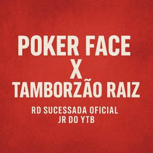 Poker Face X Tamborzão Raiz