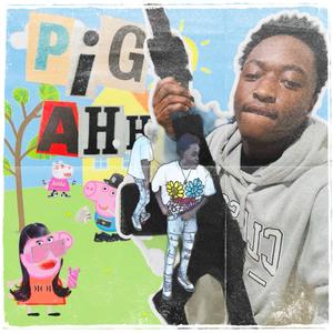 PiG AHH (Explicit)