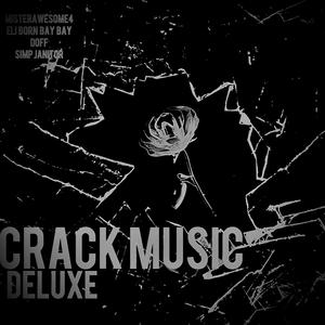 CRACK MUSIC DELUXE (feat. Eli Born BAY BAY, Doff & Simp Janitor) (Explicit)
