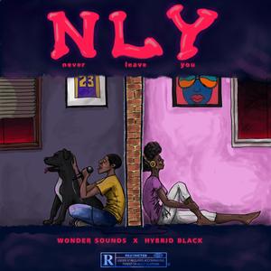 NLY (feat. Wonder Sounds & Hybrid Black) [Explicit]