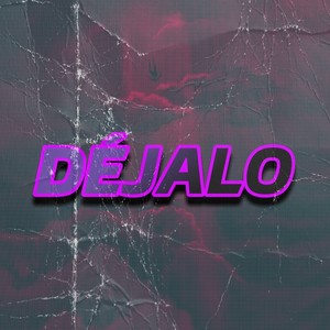 Déjalo (Explicit)