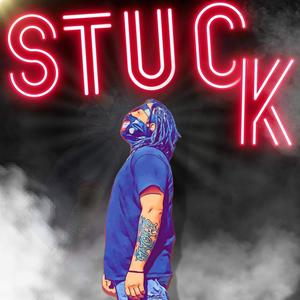 Stuck (Explicit)