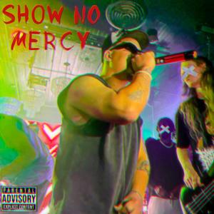Show No Mercy (Explicit)